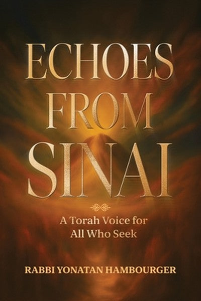 Echoes from Sinai - A Torah Voice for All Who Seek