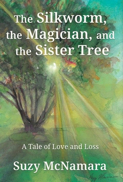 The Silkworm, the Magician and the Sister Tree: A Tale of Love and Loss