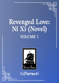 Revenged Love: Ni XI (Novel) Vol. 1