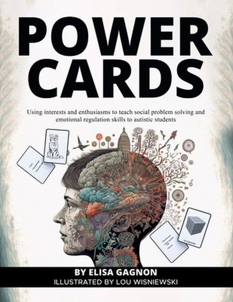Power Cards: Using Interests and Enthusiasms to Teach Social Problem Solving and Emotional Regulation Skills to Autistic