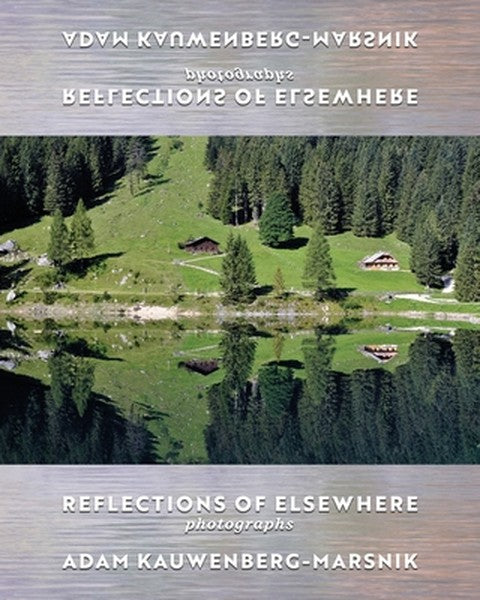 Reflections of Elsewhere: Photographs