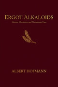 Ergot Alkaloids: Their History, Chemistry, and Therapeutic Uses