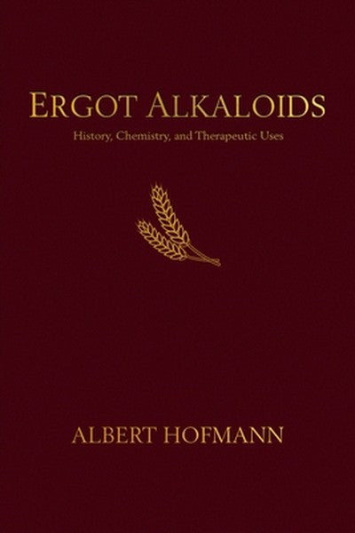 Ergot Alkaloids: Their History, Chemistry, and Therapeutic Uses