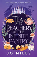 Tea & Treachery at the Infinite Pantry