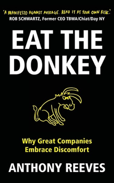 Eat the Donkey: Why Great Companies Embrace Discomfort