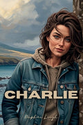 Charlie: Love Sequence Book One