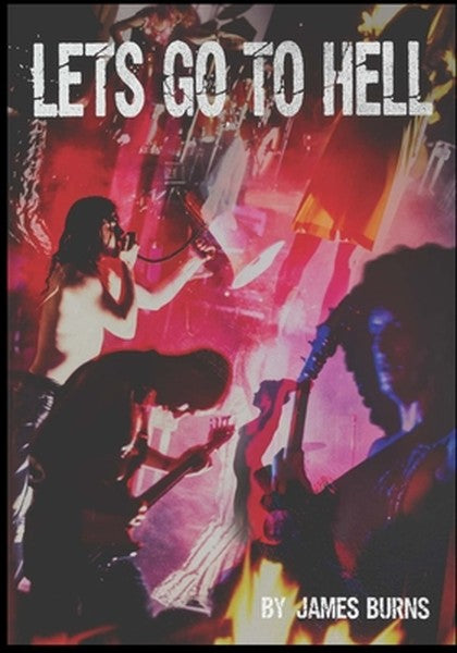 Let's Go to Hell: Scattered Memories of the Butthole Surfers
