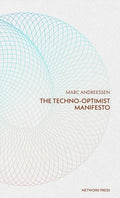 Techno-Optimist Manifesto