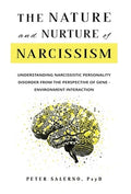 The Nature and Nurture of Narcissism: Understanding Narcissistic Personality Disorder from the Perspective of Gene-Envir