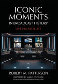 Iconic Moments in Broadcast History: Live Via Satellite