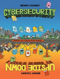 Cybersecurity Upside Down: Rethink Your Cybersecurity Strategy