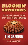 Bloomin' Adventures: The Partners, the Risks, and the Recipe Behind Outback Steakhouse