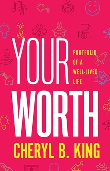 Your Worth: Portfolio of a Well-Lived Life