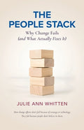 The People Stack: Why Change Fails (and What Actually Fixes It)