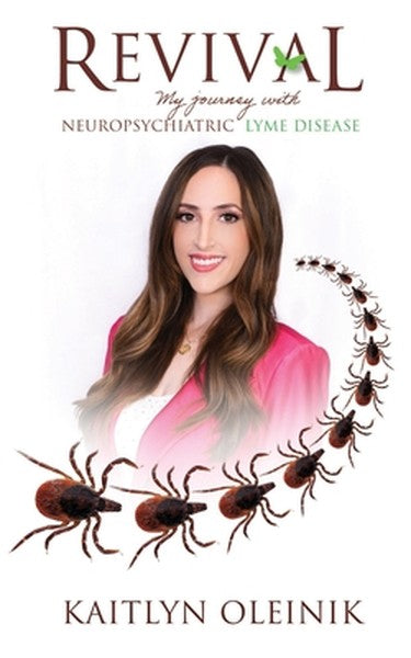 Revival: My Journey with Neuropsychiatric Lyme Disease