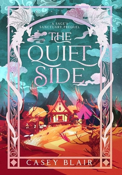 The Quiet Side: A Sage's Sanctuary Prequel