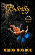 Butterfly: A Psychological Thriller of False Accusation, Revenge, and Moral Collapse