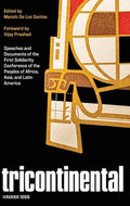 Tricontinental, Havana 1966: Speeches and Documents of the First Solidarity Conference of the Peoples for Africa, Asia, 