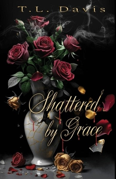 Shattered by Grace: A dark mafia romance