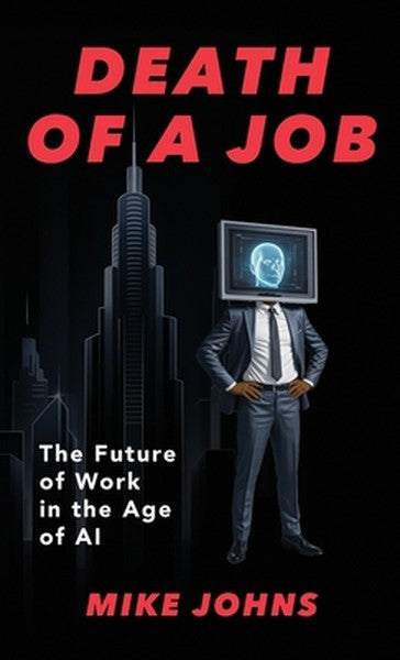 Death of a Job: The Future of Work in the Age of AI