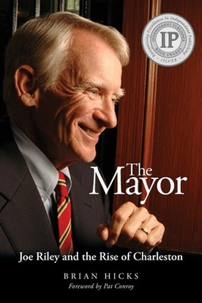 The Mayor: Joe Riley and the Rise of Charleston