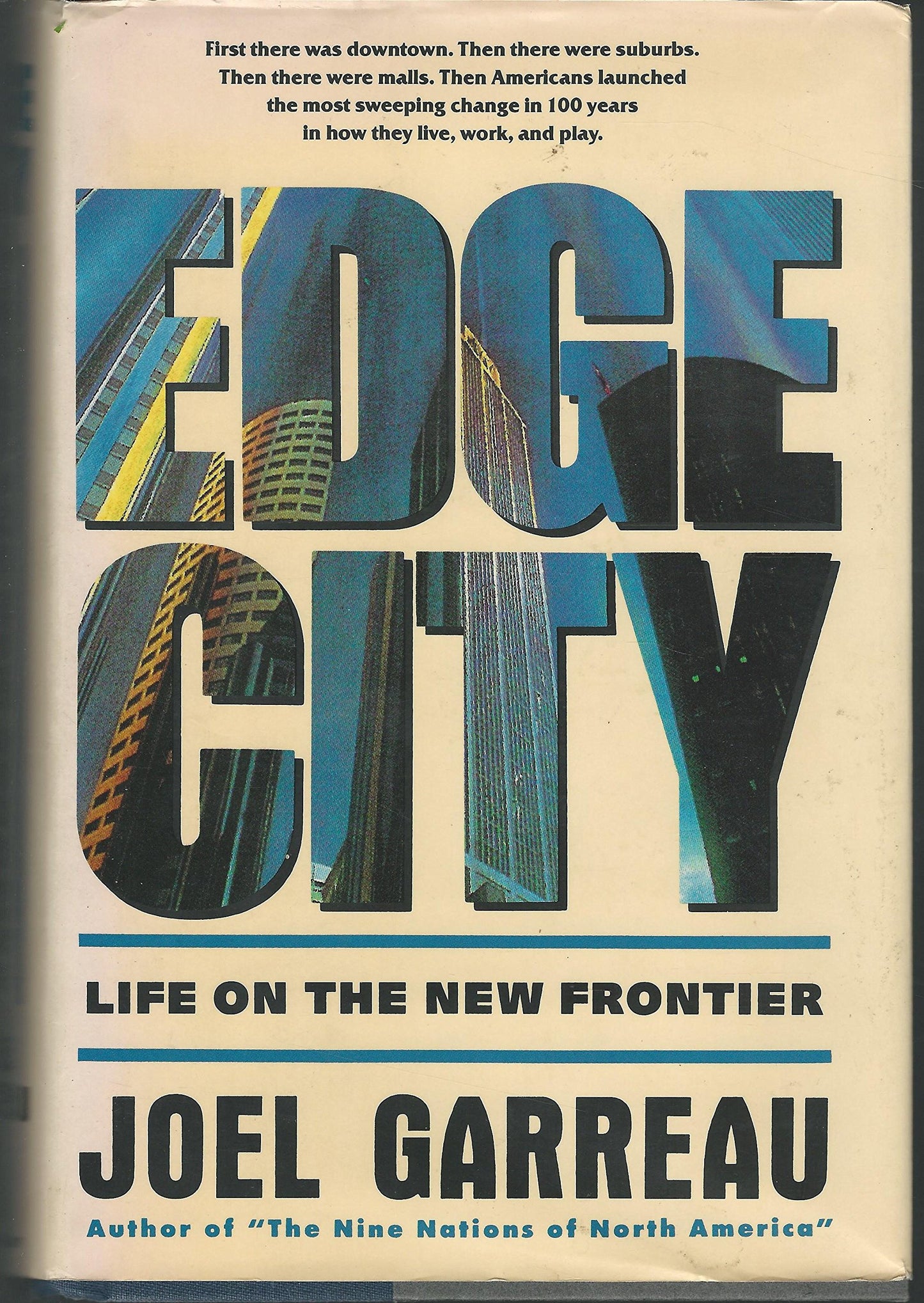 Edge City: Life on the New Frontier Garreau, Joel