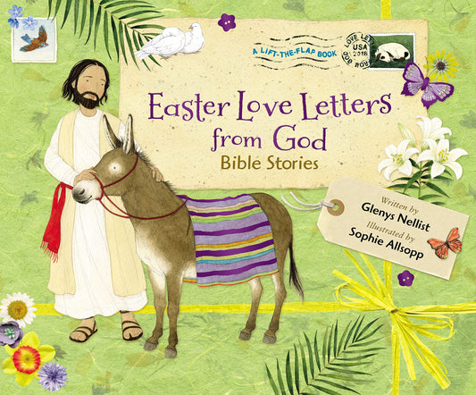 Easter Love Letters from God: Bible Stories Nellist, Glenys and Allsopp, Sophie