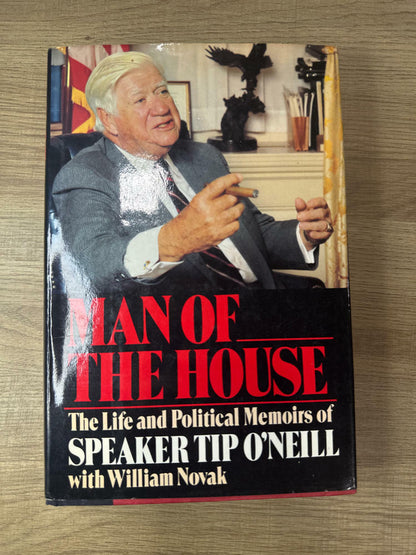 SIGNED! Man of the House: The Life and Political Memoirs of Speaker Tip O'Neill - Very Good