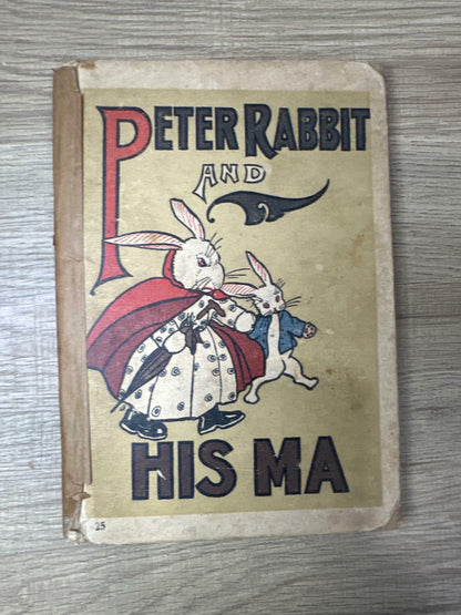 Peter Rabbit and His Ma First Edition 1917 - Acceptable