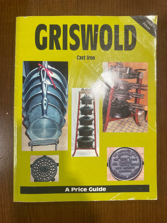 Griswold Cast Iron: A Price Guide - Very Good