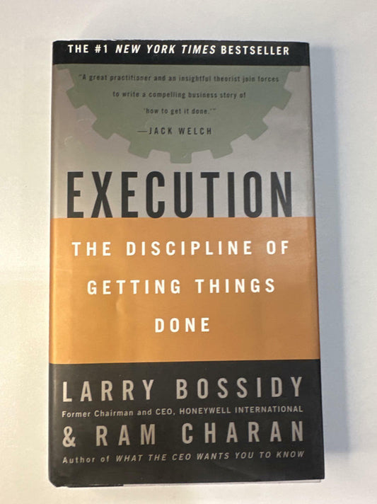 Execution: The Discipline of Getting Things Done