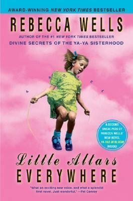 Little Altars Everywhere - (YA-YA) by Rebecca Wells (Paperback)