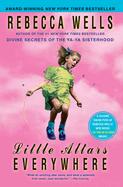 Little Altars Everywhere - (YA-YA) by Rebecca Wells (Paperback)