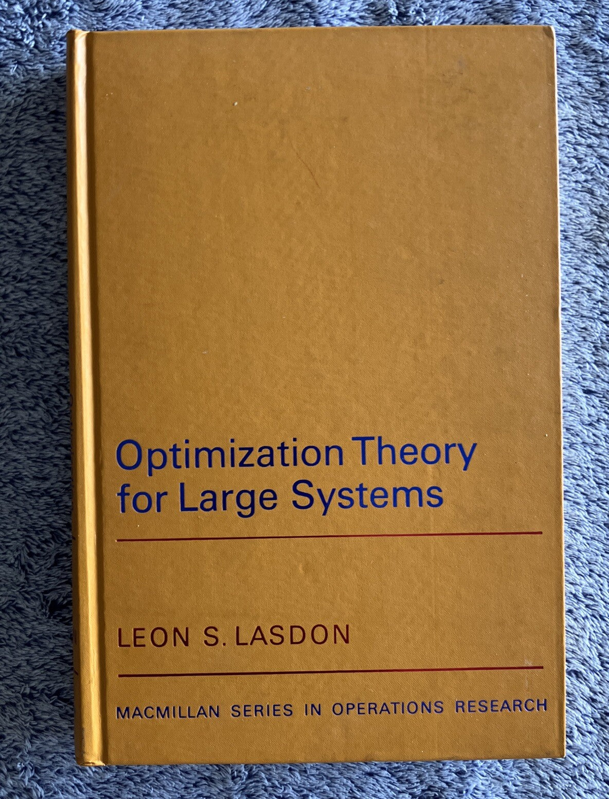 1970 Optimization Theory for Large Systems, by Lasdon, Leon S., Hardcover