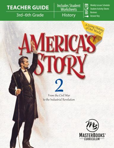 America's Story 2 (Teacher Guide) : From the Civil War to the Industrial ...
