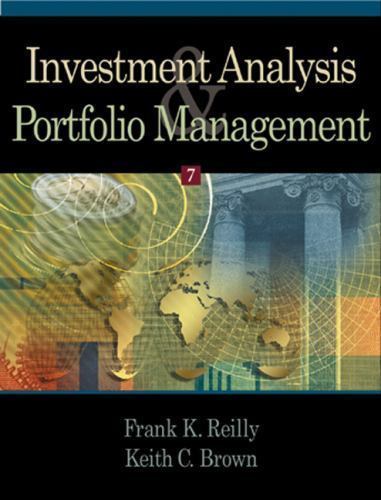 Investment Analysis and Portfolio Management by Keith C. Brown and Frank K. ...