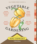 Timber Press Guide to Vegetable Gardening in the Southwest by Trisha Shirey...