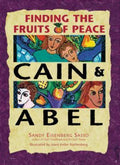 Cain and Abel : Finding the Fruits of Peace by Sandy Eisenberg Sasso (2001, ...