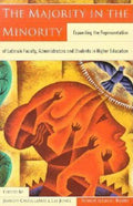 Majority in the Minority : Expanding the Representation of Latina/o Faculty, ...