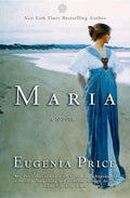 Maria by Eugenia Price 2012 Trade Paperback Historical Fiction Novel