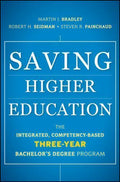 Saving Higher Education : The Integrated, Competency-Based Three-Year ...