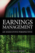 Earnings Management : An Executive Perspective by Thomas E. McKee (2005, ...
