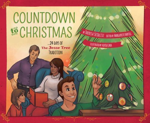 Countdown to Christmas: 24 Days of Jesse Tree Tradition Advent Book