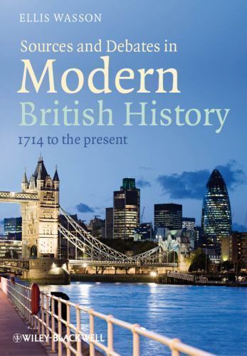 Sources and Debates in Modern British History : 1714 to the Present by Ellis ...