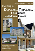 Complete Guide to Investing in Duplexes, Triplexes, Fourplexes, and Mobile ...