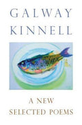 New Selected Poems by Galway Kinnell (2000, Hardcover)
