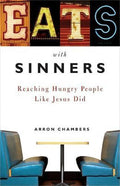Eats with Sinners : Reaching Hungry People Like Jesus Did by Arron Chambers ...