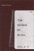 Nature of Truth - a Novel by Sergio Troncoso (2003, Hardcover)