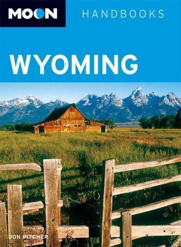 Wyoming by Don Pitcher 2006 Travel Guide Moon Handbooks Perfect Paperback