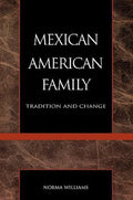 Mexican American Family : Tradition and Change by Norma Williams (1990, Trade...